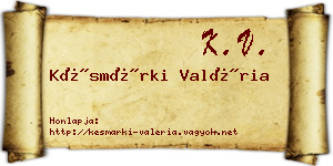 Késmárki Valéria névjegykártya